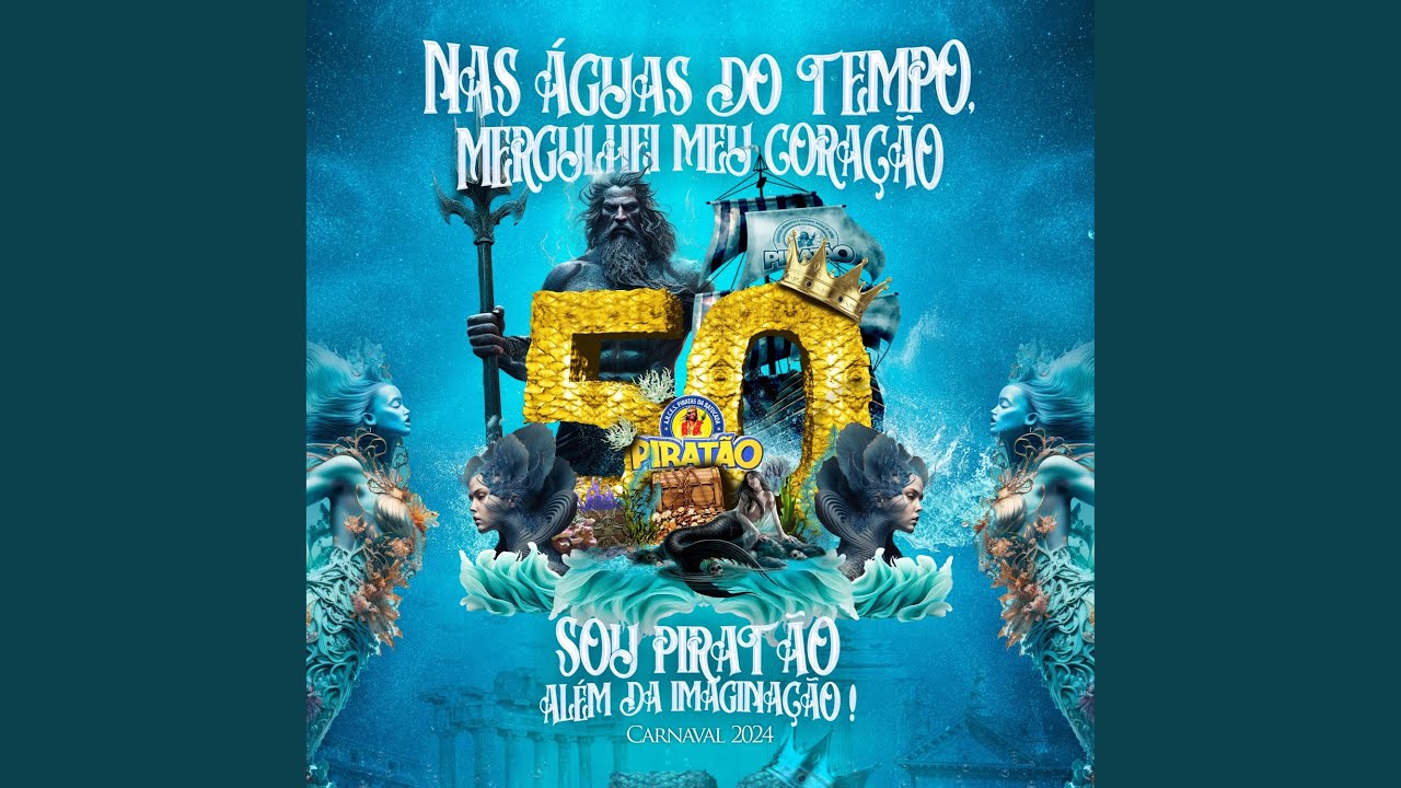 Nas Águas do Tempo, Mergulhei Meu Coração. Sou Piratão Além da Imaginação (Carnaval 2024)