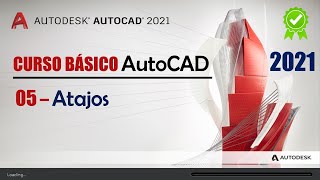 05. Atajos | AutoCAD 2021 | Conocimientos Básicos