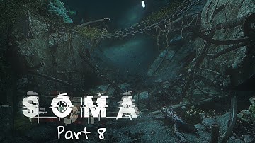 Soma - Part 8 🔌(Escaping Theta) #soma #gaming #frictionalgames