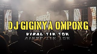 DJ GIGINYA OMPONG MENGGERONG FULL BASS BOOSTED ENAK DI DENGAR
