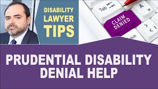 Prudential Disability Denial (Long Term Disability Attorney Tip #41)