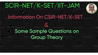 Information on CSIR NET/K SET and some sample questions on Group Theory.