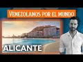 Ventajas de vivir en Alicante: venezolanos por el mundo