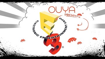 OUYA PRESENTS: E3