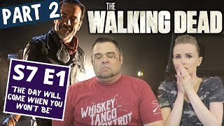 The Walking Dead | S7 E1 'The Day Will Come When You Won't Be' - Part 2 | Reaction | Review