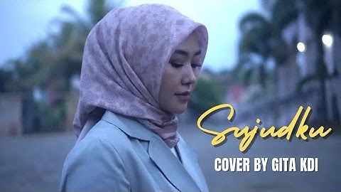 SUJUDKU - COVER BY GITA KDI