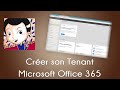 Tuto  comment crer son tenant microsoft office 365 gratuitement 