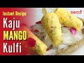 🔴 Live ~ Instant Kaju Mango Kulfi | आम की क़ुल्फ़ी