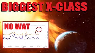 BIGGEST X-CLASS Solar Flare In YEARS! We are NOT out of the WOODS!