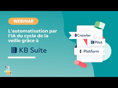 [WEBINAR] KB Suite : L’automatisation par l’IA du cycle de la veille