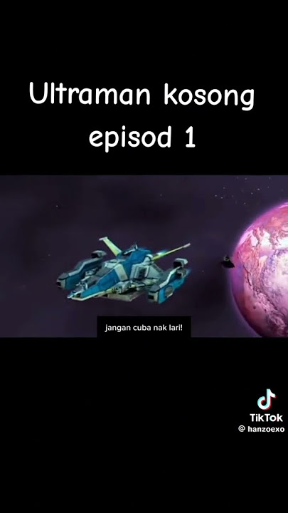 Ultraman kosong episode 1