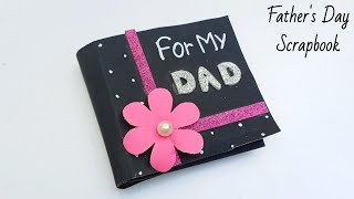 How To Make Fathers Day Scrapbook Beautiful Handmade Fathers Day Scrapbook Making Gift For Dad