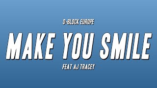 D-Block Europe - Make You Smile feat AJ Tracey (Lyrics)