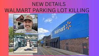 *** NEW DETAILS *** WALMART PARKING LOT KILLING