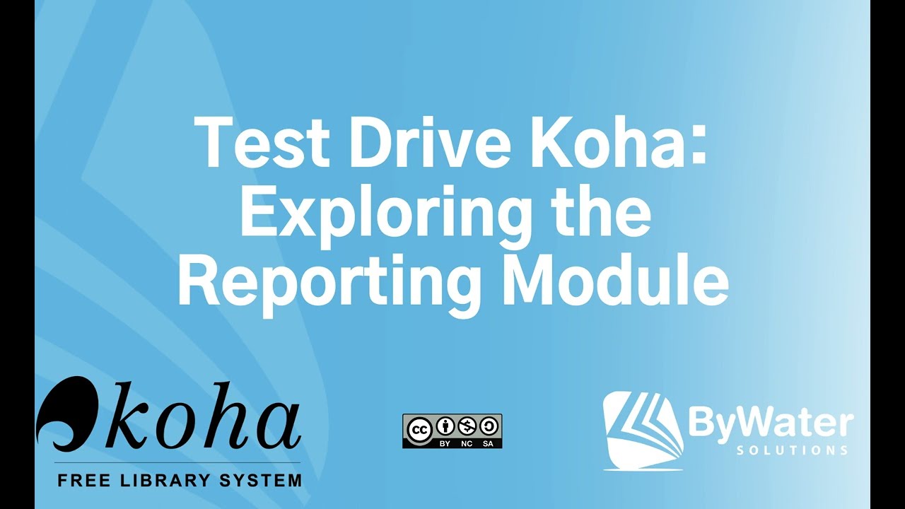 Test Drive Koha Exploring the Reporting Module - YouTube