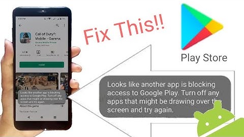 Looks like another app is blocking access to google play. FIX!