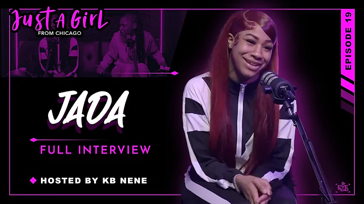 Big Jadaa | Ep19 | Just A Girl From Chicago Podcast | Hosted by KB Nene