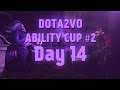 Dota2vo ability cup 2  day 14 playoff