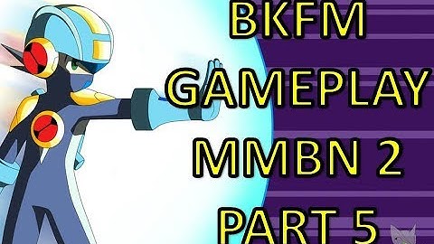 Megaman Battle Network 2 Gameplay (Part 5) - BKFM