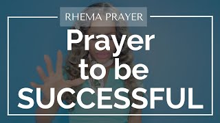 PRAYER To Be Successful