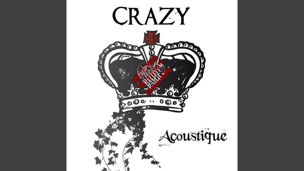 Crazy (Acoustique) - YouTube