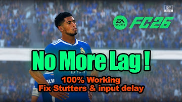 FIX LAG & STUTTERS in FC 26 ⚡ 100% Working | Boost FPS & Eliminate Input Delay (Ultimate Guide)