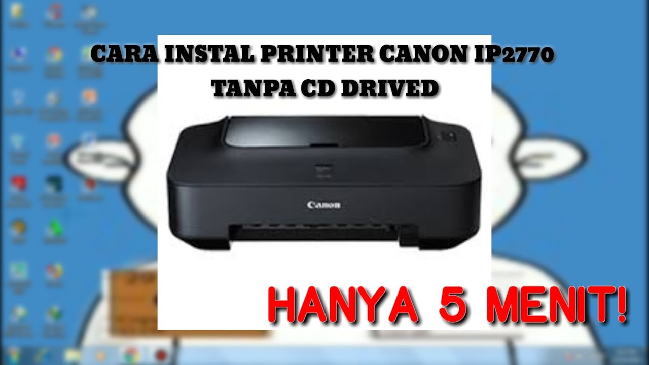 cara instal printer canon mp237 tanpa cd driver