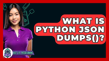 What Is Python JSON Dumps()? - Next LVL Programming