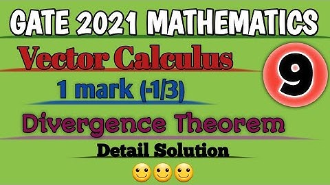 GATE 2021 Mathematics//Complete Solution//Vector Calculus//Divergence Theorem//Paper Solution