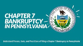 Chapter 7 Bankruptcy Pennsylvania: Cost and Qualification in 2025