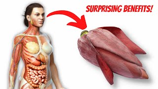 Banana Flowers: 10 Surprising Health Benefits You Won't Believe!