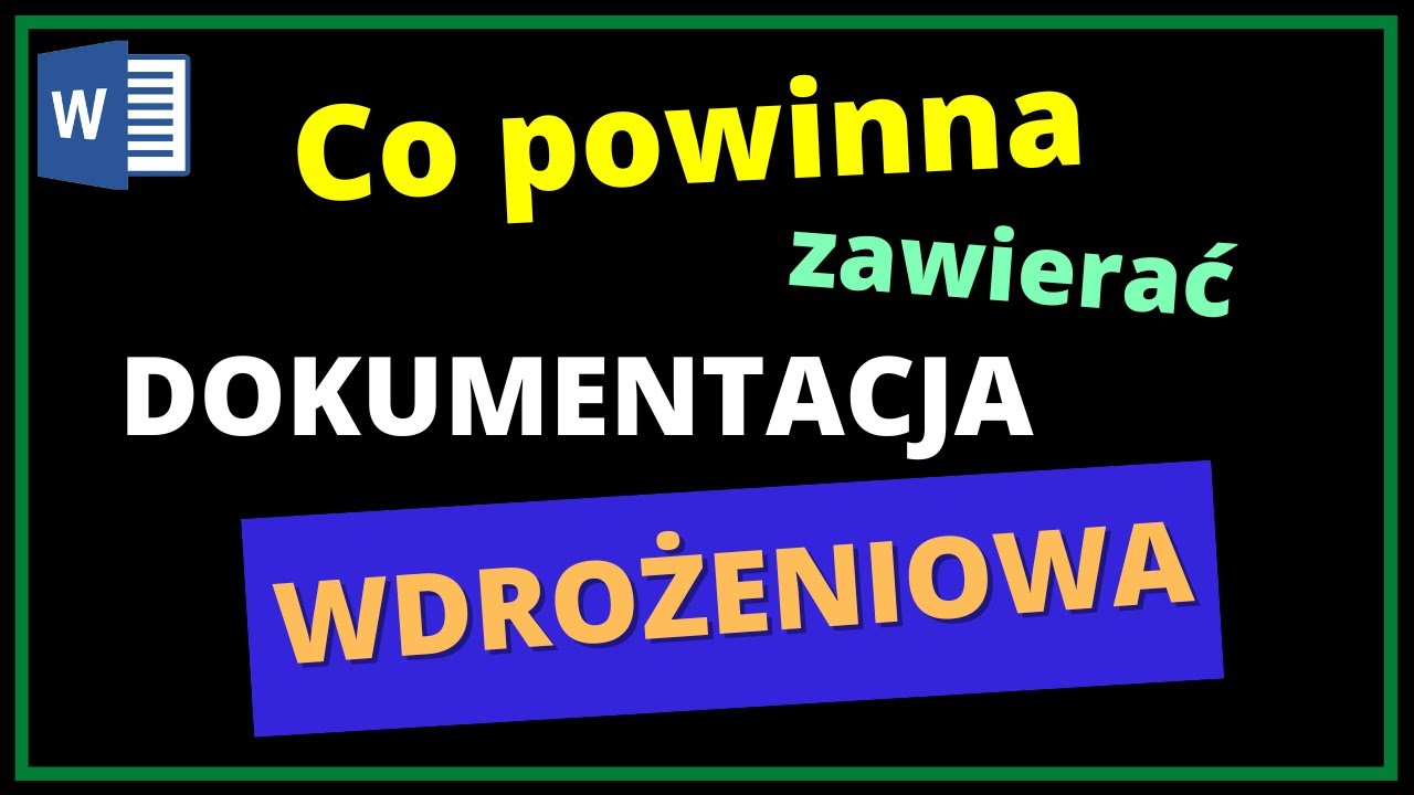 Co powinna zawierać dokumentacja wdrożeniowa?
