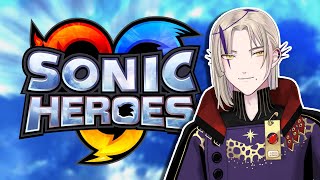 【SONIC HEROES】PLAYING SONIC HEROES UNTIL I CAN'T FEEL MY FACE AND MY BRAIN TURNS TO MUSH