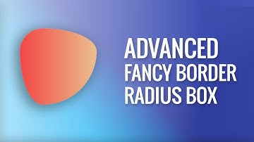 How To Create Fancy Border Radius Box Using HTML5 CSS3