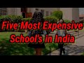 5 most expensive schools of india  top 5 schools of india  expensive schools of india  ivp