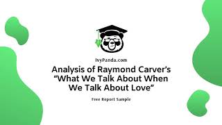 Celebrity Analysis of Raymond Carver’s “What We Talk About When We Talk About Love” | Free Essay Sample Profile