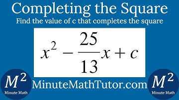 Find the Value of c in x^2-25/13x+c that Completes the Square