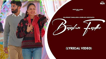 Baahn Fadke (Lyrical)  : Dilpreet Dhillon | Gurlez Akhtar | Sonam Bajwa | JIND MAHI | Ajay Sarkaria