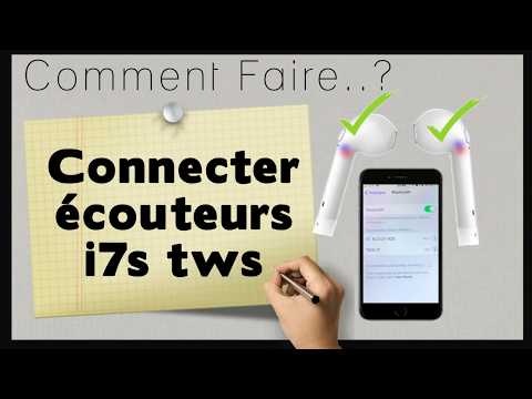 Comment connecter les écouteurs i7s tws