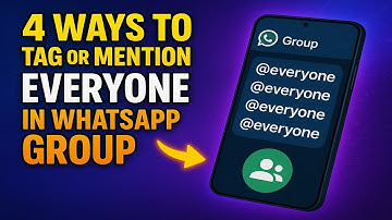 4 Ways To Tag or Mention Everyone in WhatsApp Group