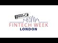 Fintech Week London SUMMARY