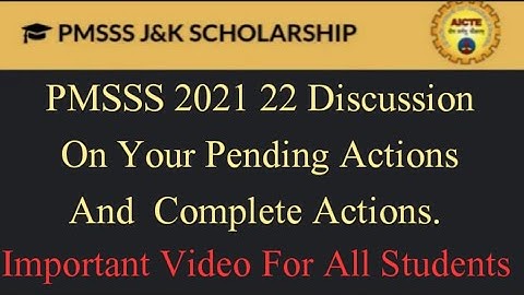 PMSSS 2021 22 Important Information For All Students| Discussion On Pending And Complete Actions.