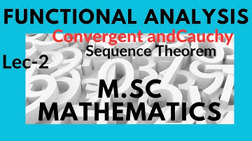 || Functional Analysis ||  Convergent and Cauchy Sequence Theorem || lec - 2 by Krishna Singh ||