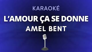 Amel Bent - L'amour ça se donne (Karaoké)