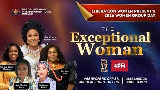 WOMEN'S GROUP DAY WITH APOSTLE FABIAN NNA || THEME: EXCEPTIONAL WOMAN || SUN.17TH MAY, 2026