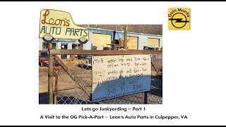 Leons Auto Parts - You have never seen a Junkyard like this.. You have to see to believe it - PART 1