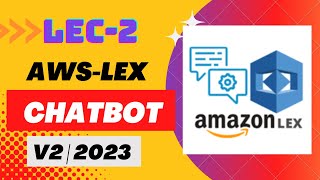 AWS Lex | LEC-2  | AWS ChatBot | Build chatbot with conversational AI | Job Chatbot | Example of Lex