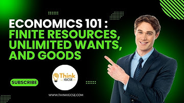 Economics 101  Finite Resources, Unlimited wants, Economic Goods and Free Goods