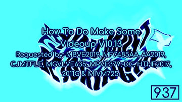 {REQUESTED} How To Do Make Some Videoup V10.13