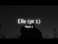 Moha K – Elle (pt.1) feat. DJ Mike One / Slowed